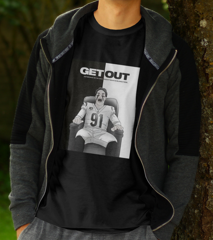 Get Out Just Because He's In Cincy Doesn't Mean He Belongs There 91 Football Player In Chair T-Shirt