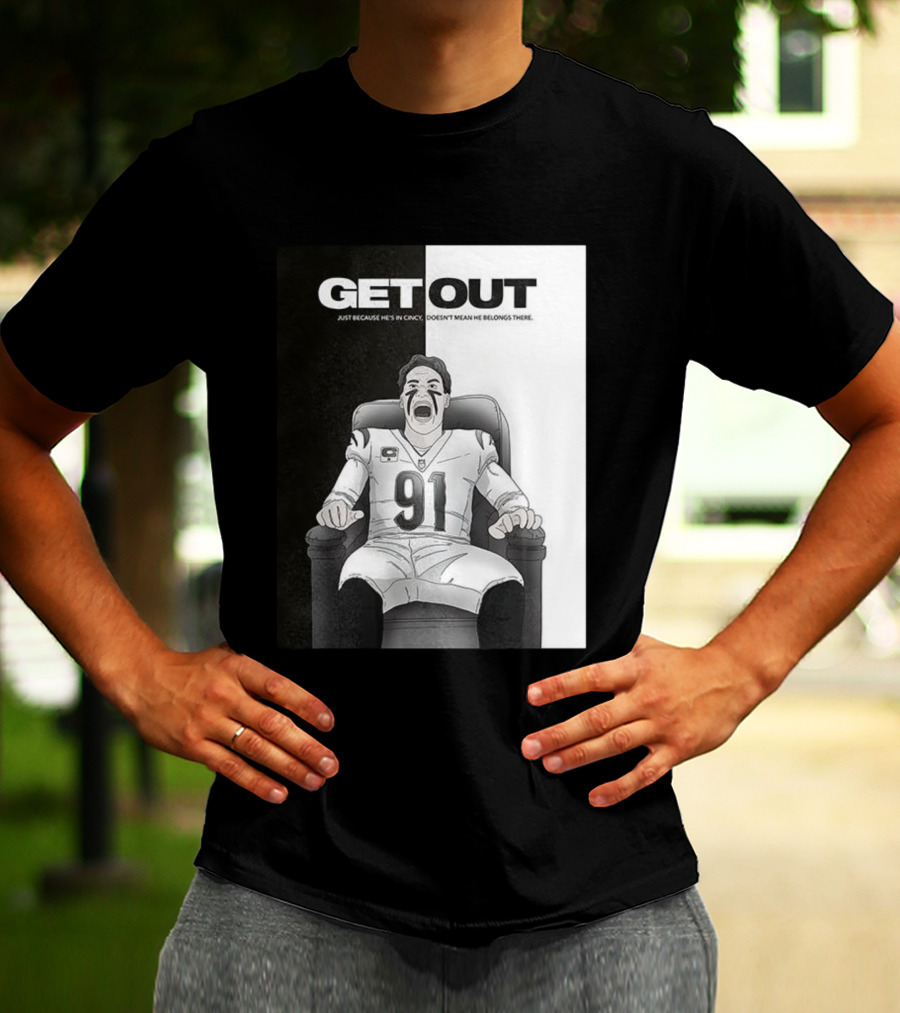Get Out Just Because He's In Cincy Doesn't Mean He Belongs There 91 Football Player In Chair T-Shirt
