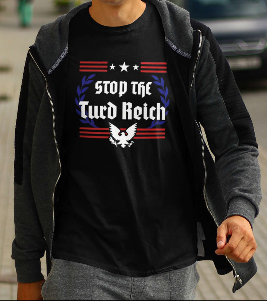 Stop The Turd Reich Protest America Patriotic Eagle Stars Stripes T-Shirt