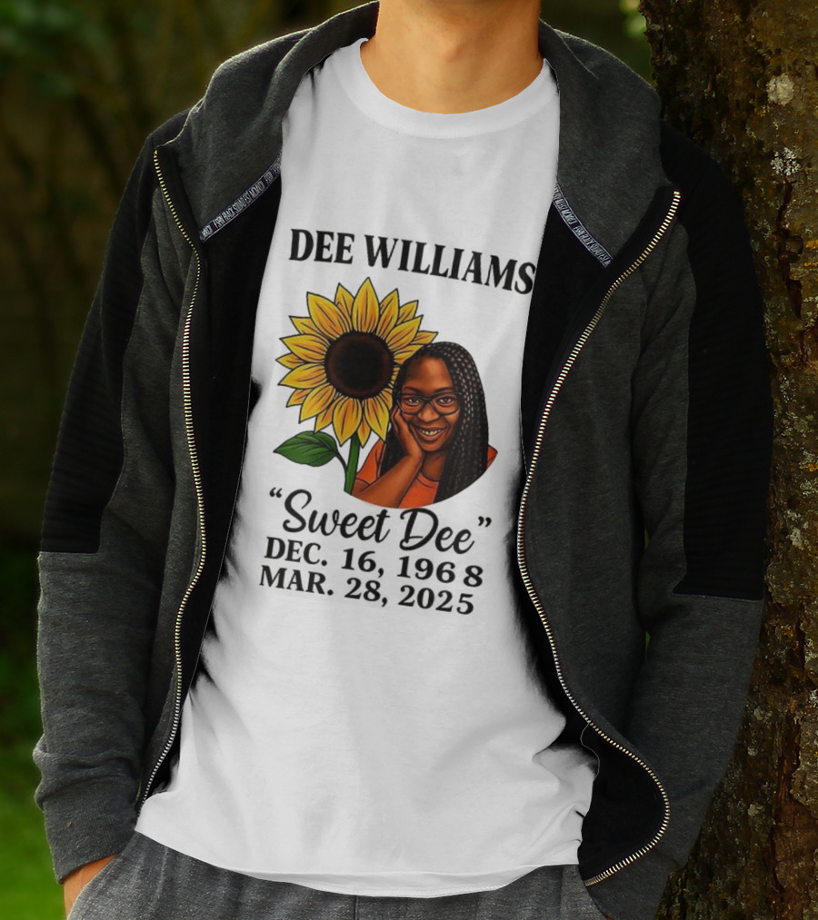 Dee Williams Sweet Dee Sunflower Dec 12 1963 Mar 29 2015 T-Shirt