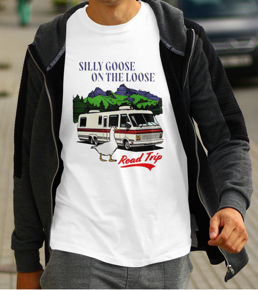 Silly Goose On The Loose Road Trip Motorhome Adventure T-Shirt