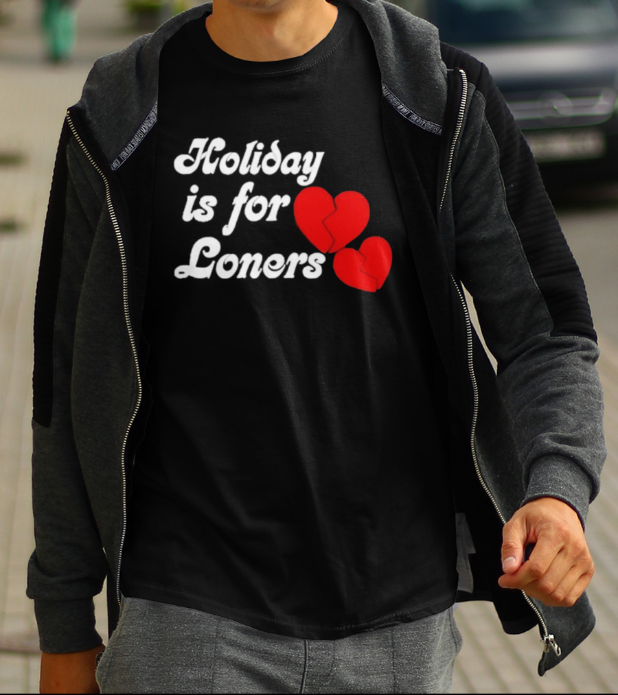 Holiday Is For Loners Heart Broken Bump Reema T-Shirt