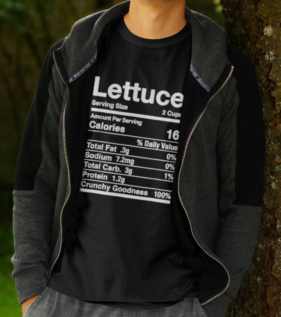 Lettuce Nutrition Facts Joke Serving Size 2 Cups Calories 16 Crunchy Goodness 100% T-Shirt
