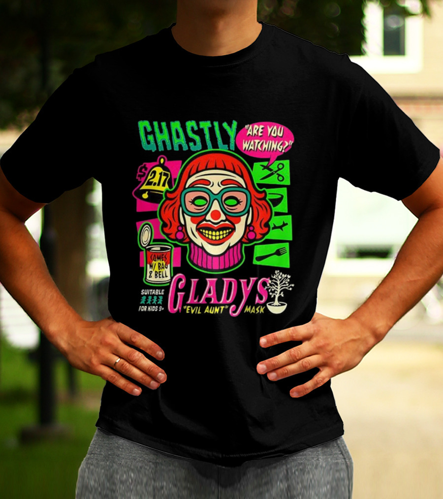 Ghastly Gladys Mask Are You Ing Comes With Bag And Bell 2.17 T-Shirt