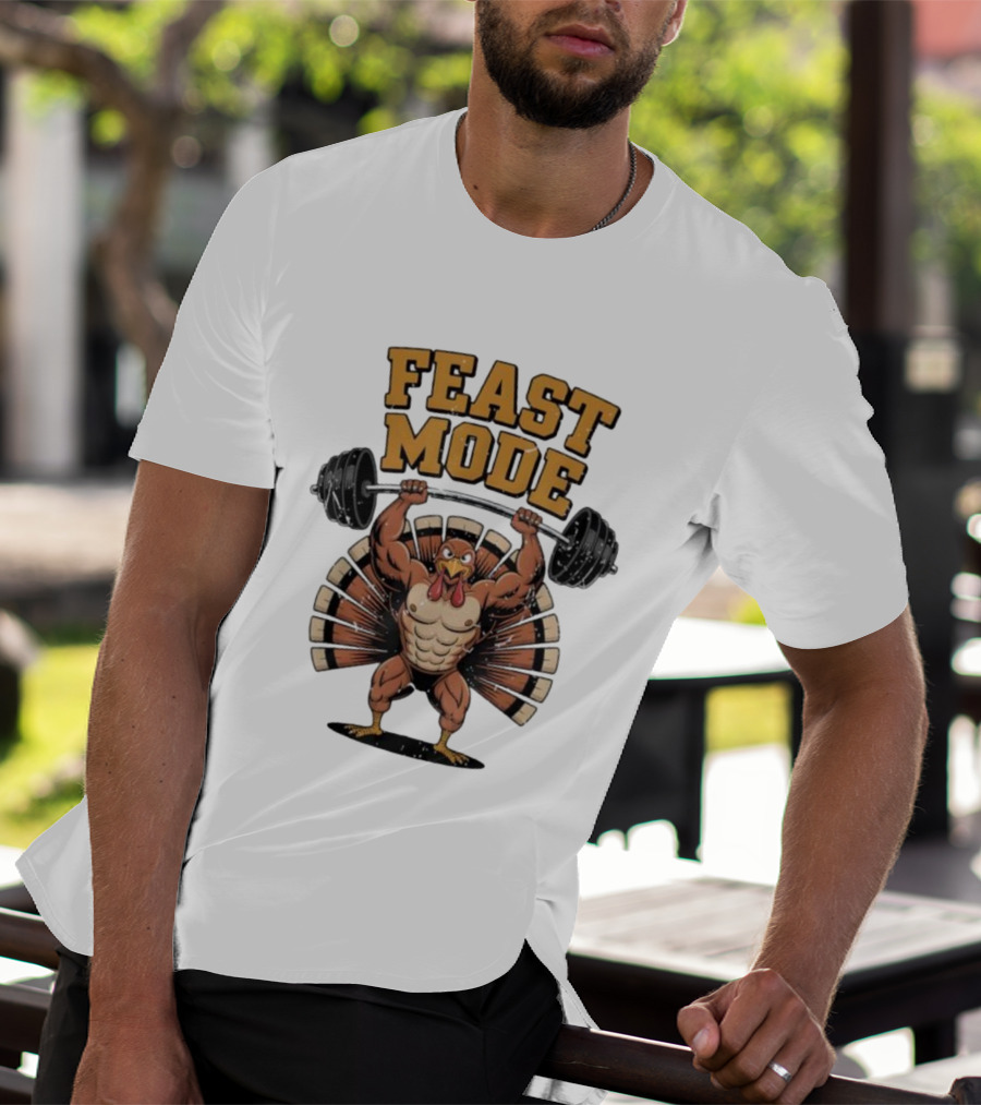 Feast Mode Thanksgiving Muscle Turkey Workout Gym Fitness Barbell T-Shirt