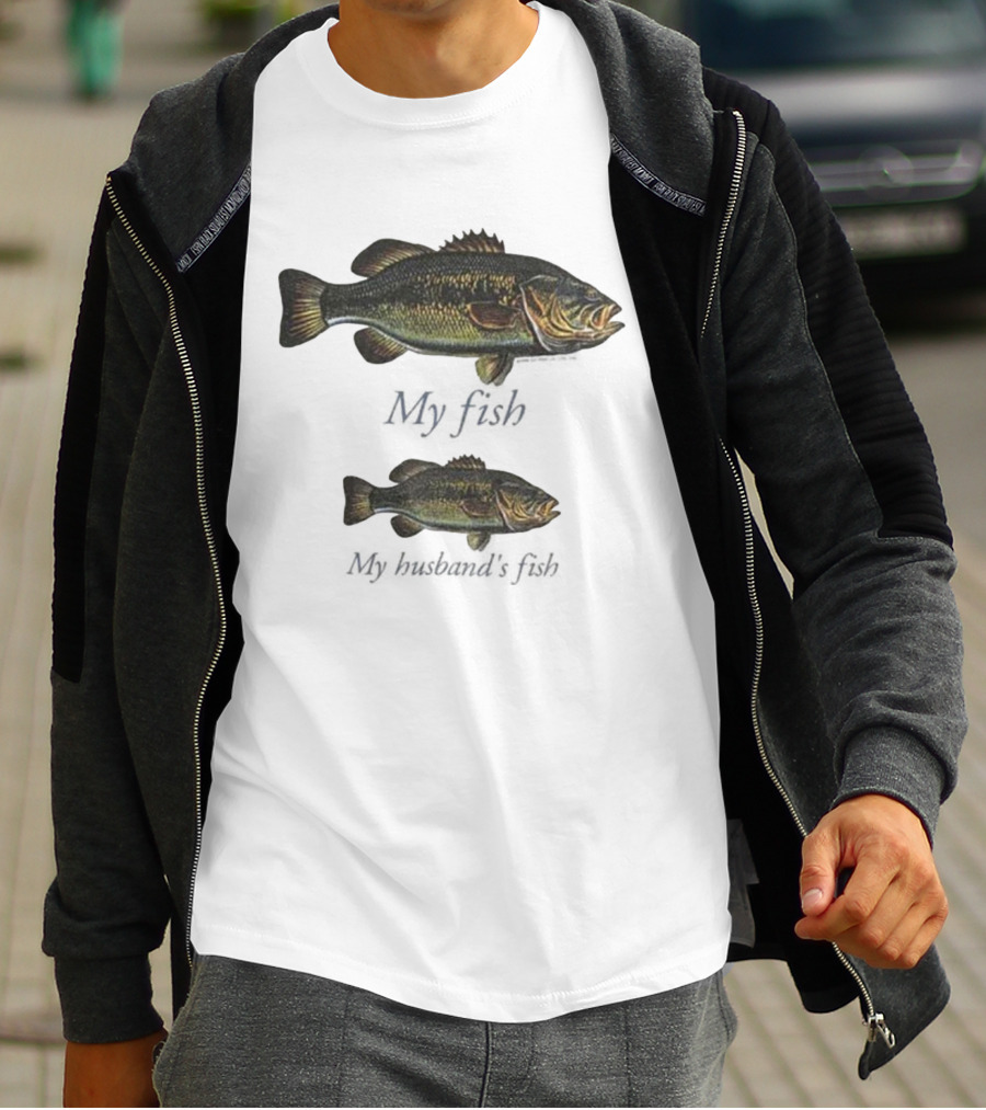 My Fish My Husband’s Fish Fishing Humor T-Shirt