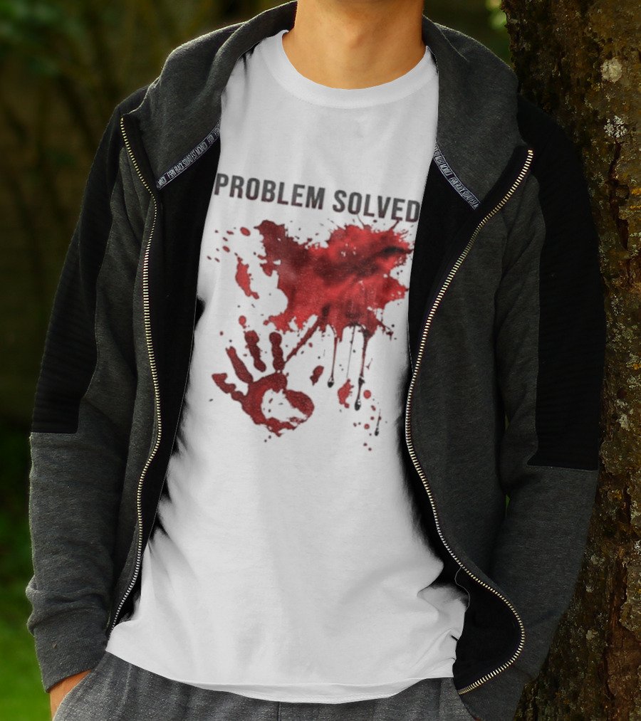 Problem Solved Bloody Handprint And Splatter Design T-Shirt