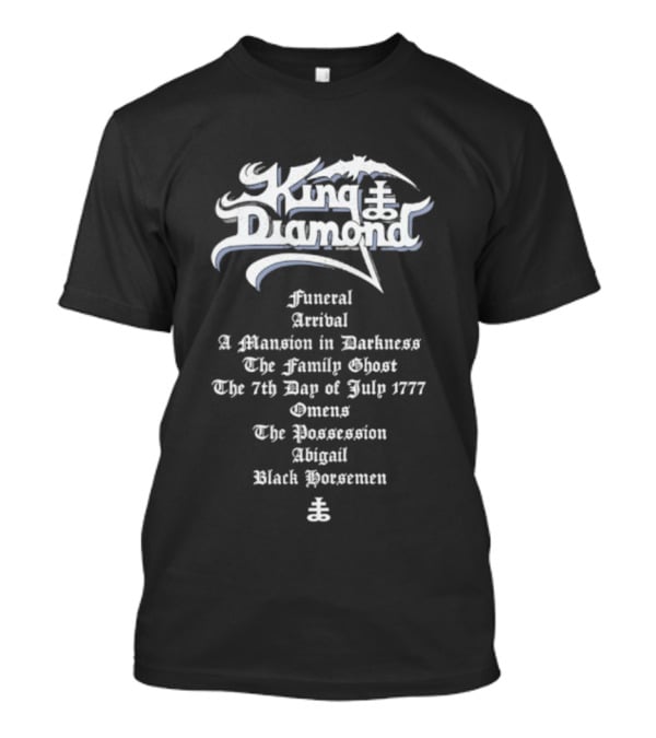 King Diamond Abigail Funeral Arrival A Mansion In Darkness The Family Ghost July 1777 Omens The Possession Black Horsemen T-Shirt