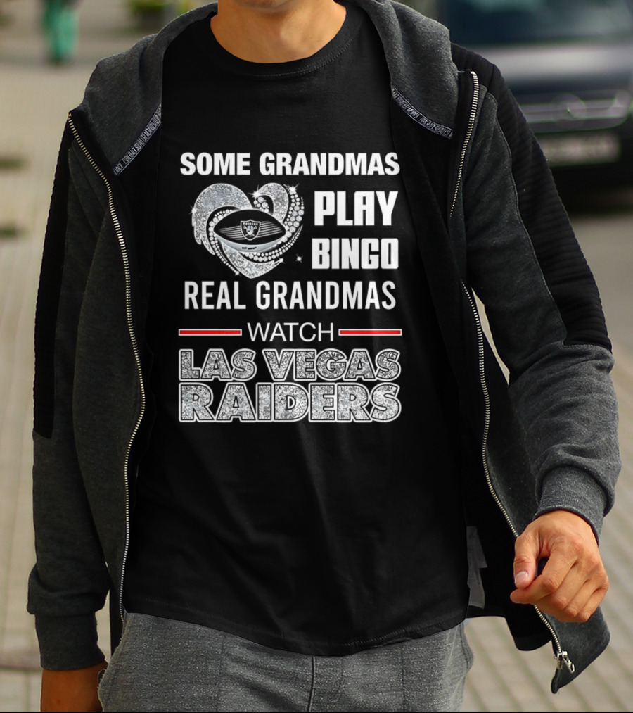 Some Grandmas Play Bingo Real Grandmas Las Vegas Raiders T-Shirt