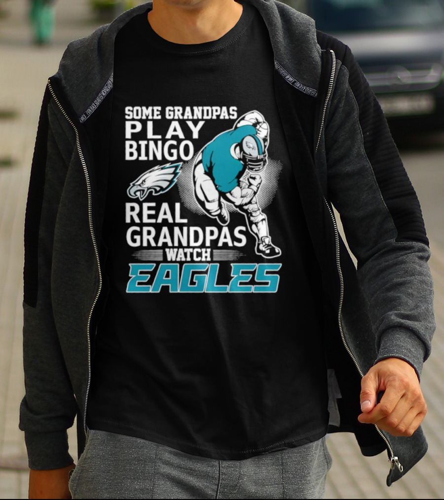 Some Grandpas Play Bingo Real Grandpas Eagles T-Shirt