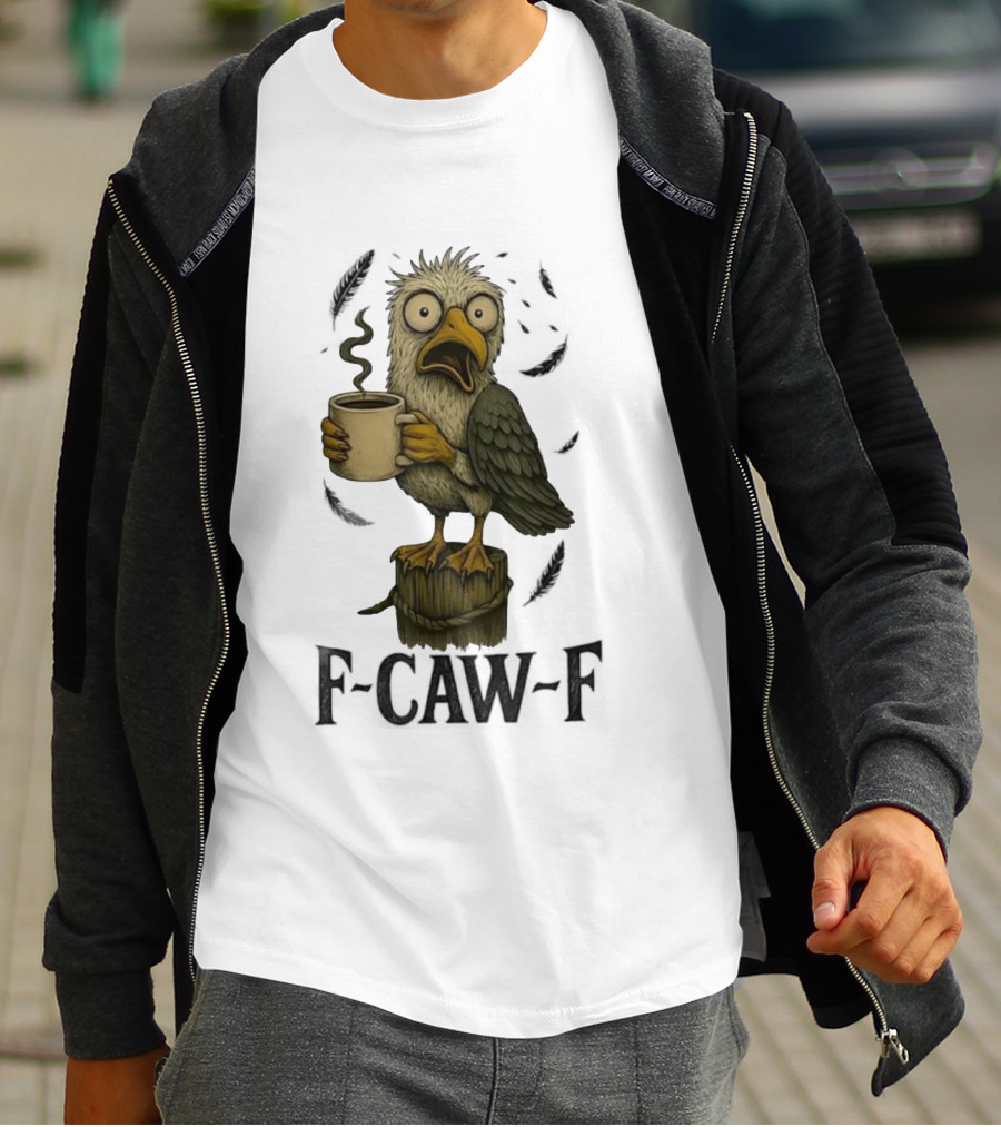 F’CAW F Cartoon Bird With Coffee Cup T-Shirt