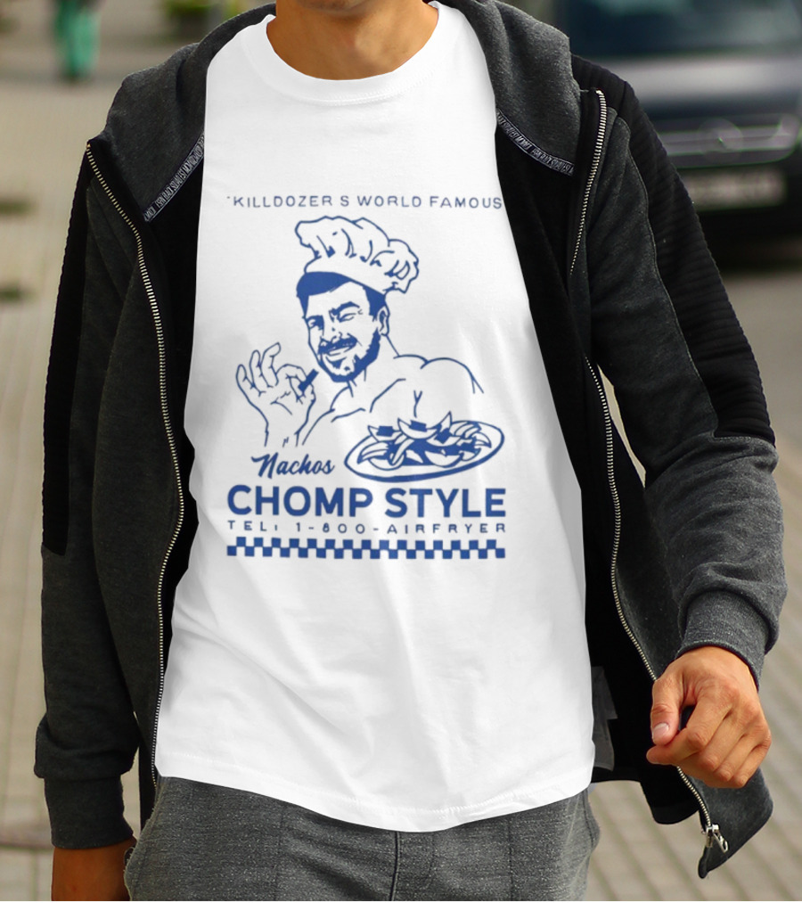Killdozer's World Famous Chomp Style 1-800-Airfryer 2025 T-Shirt