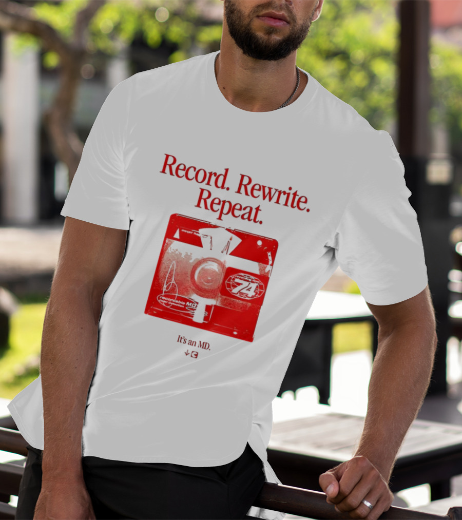 Record Rewrite Repeat It's An MD Retro Cassette 721 T-Shirt