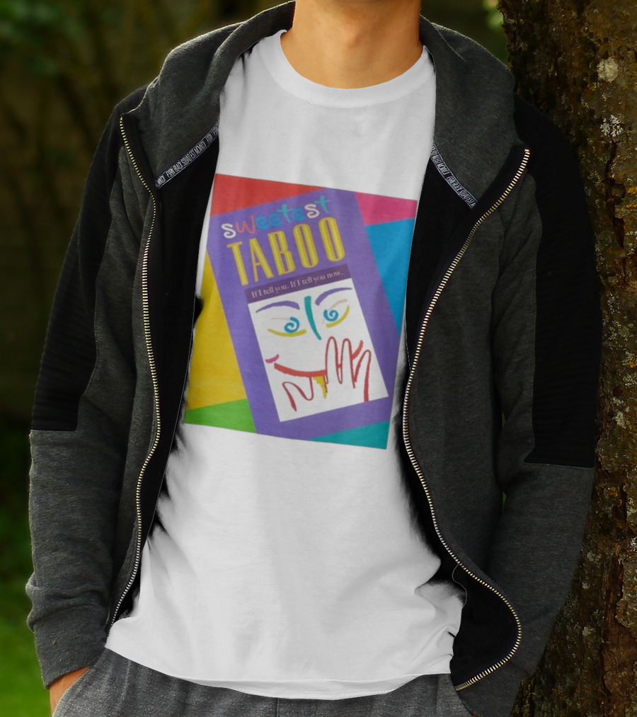 Sweetest Taboo If I Tell You Now Colorful Abstract Art Design T-Shirt