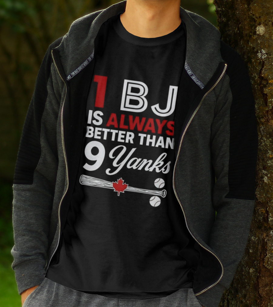 1 BJ Is Always Better Than 9 Yanks Baseball Canada Flag T-Shirt