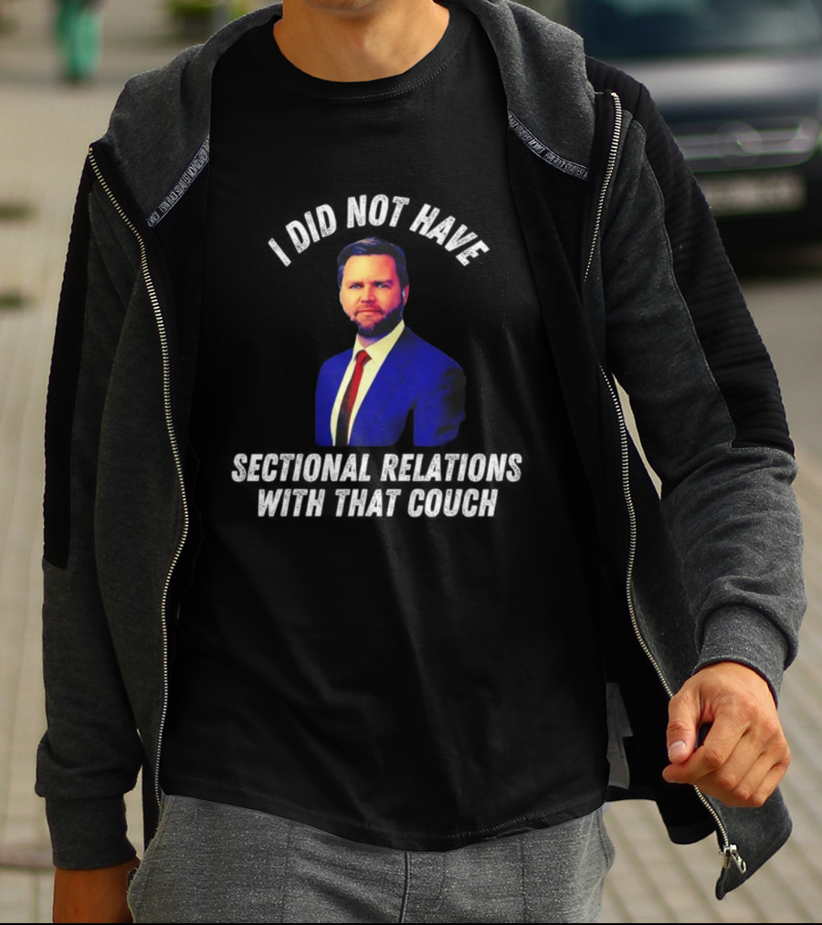 JD Vance I Did Not Have Sectional Relations With That Couch T-Shirt
