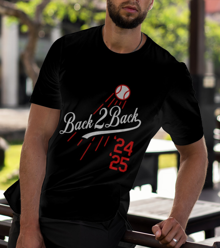Back 2 Back 2024 2025 Los Angeles Dodgers Champions T-Shirt