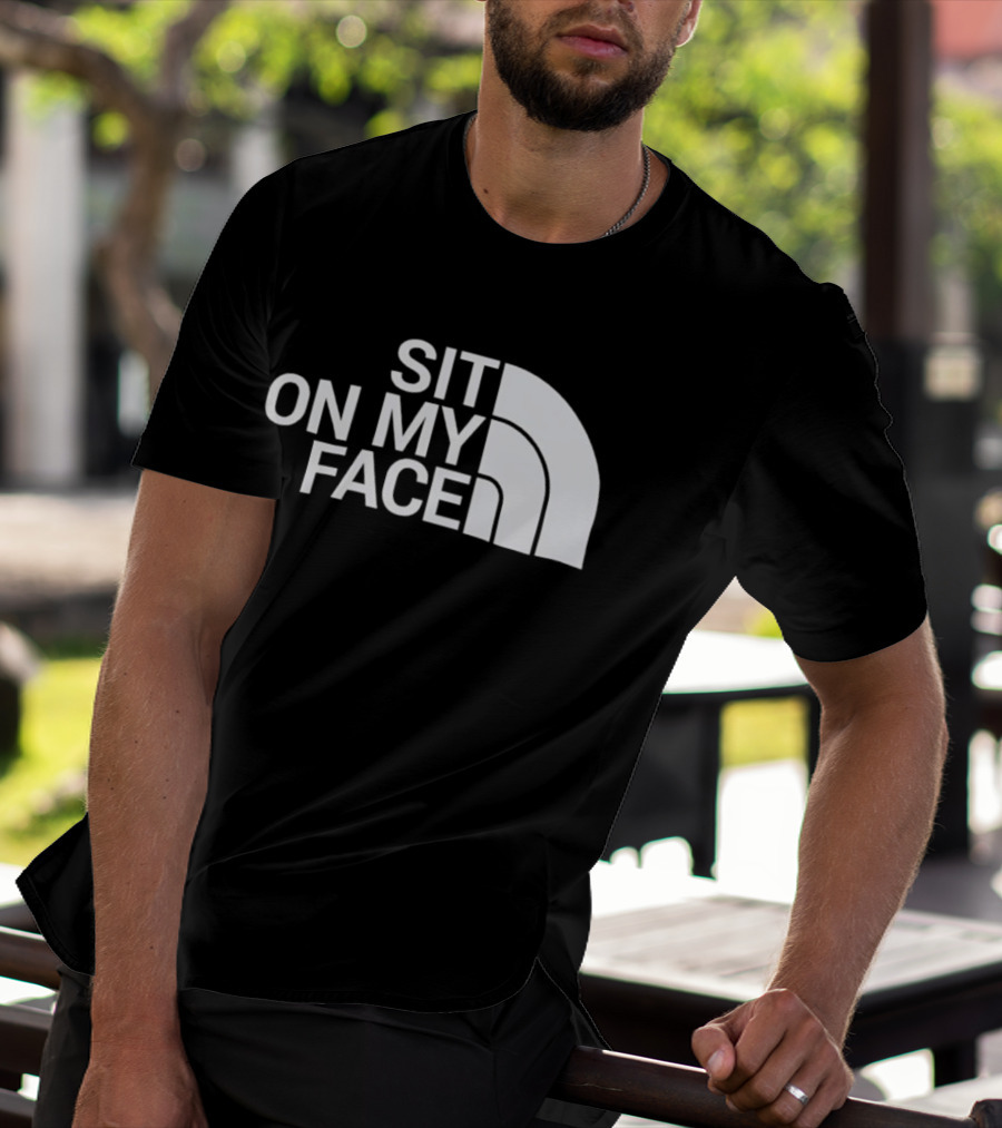 Sit On My Face Parody Graphic With Iconic Half-Dome Style Logo T-Shirt