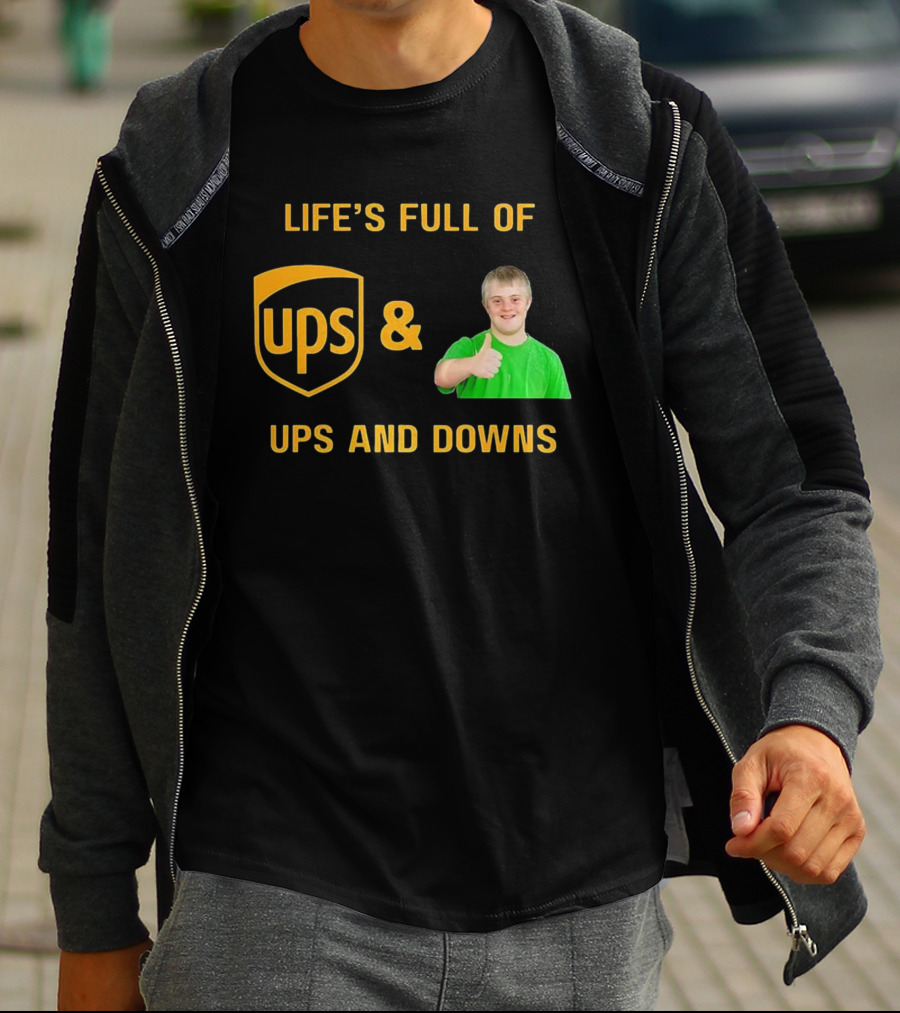 Life's Full Of UPS And Downs Thumbs Up T-Shirt