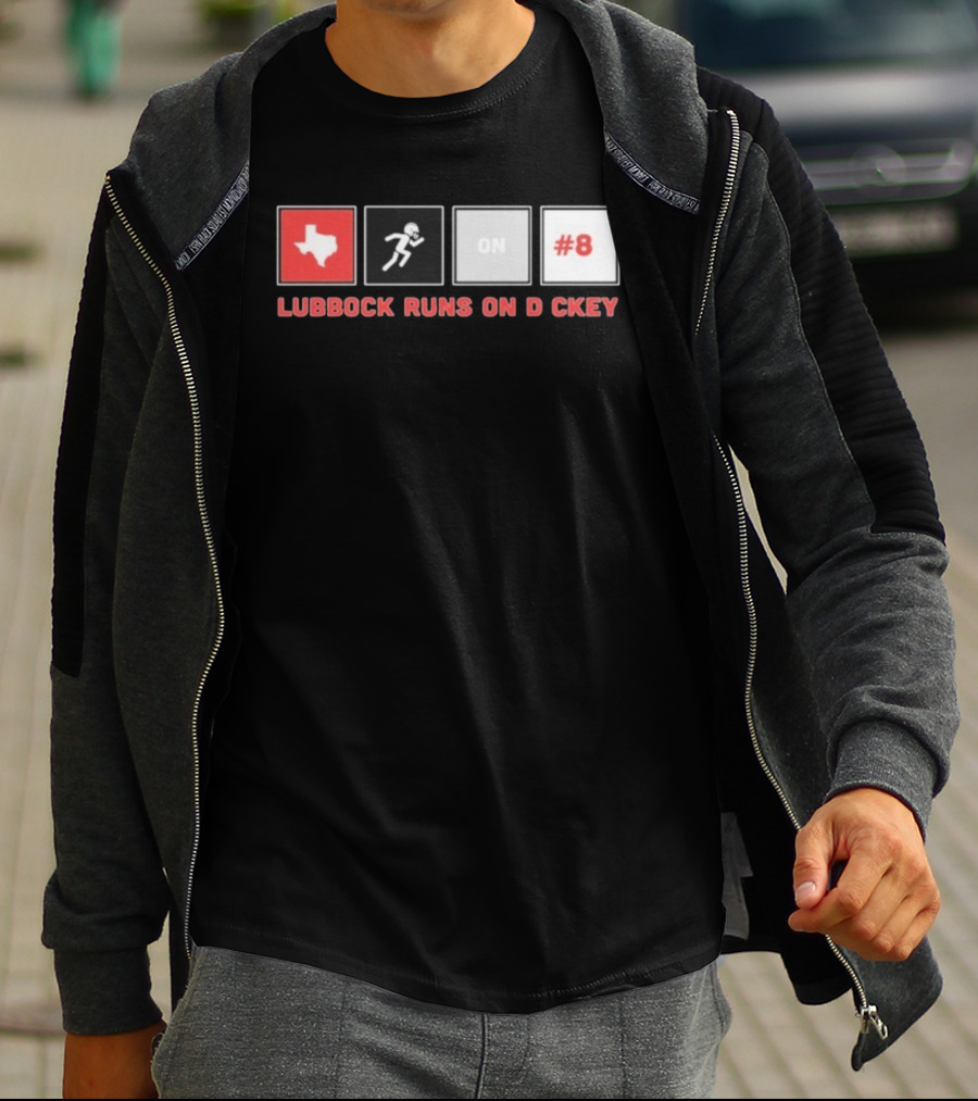 Lubbock Runs On Dickey Texas Tech Red Raiders Football #8 T-Shirt