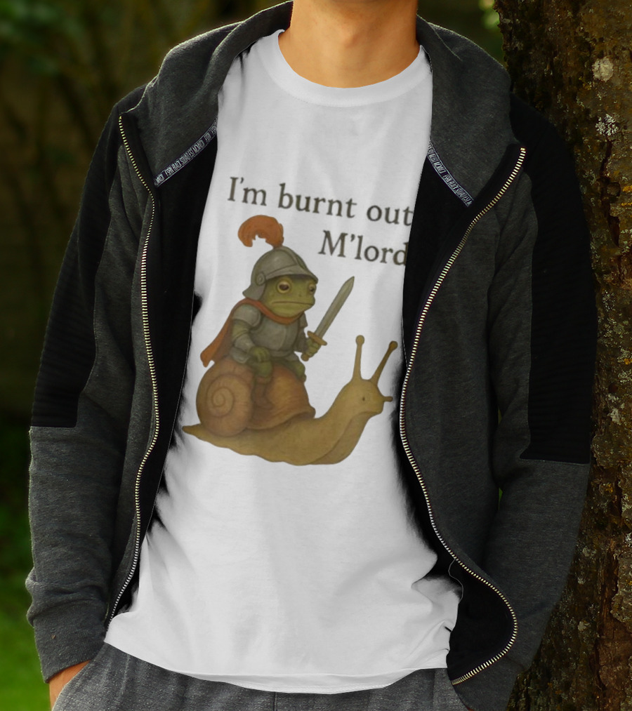 Frog Knight Riding Snail I'm Burnt Out M'lord T-Shirt