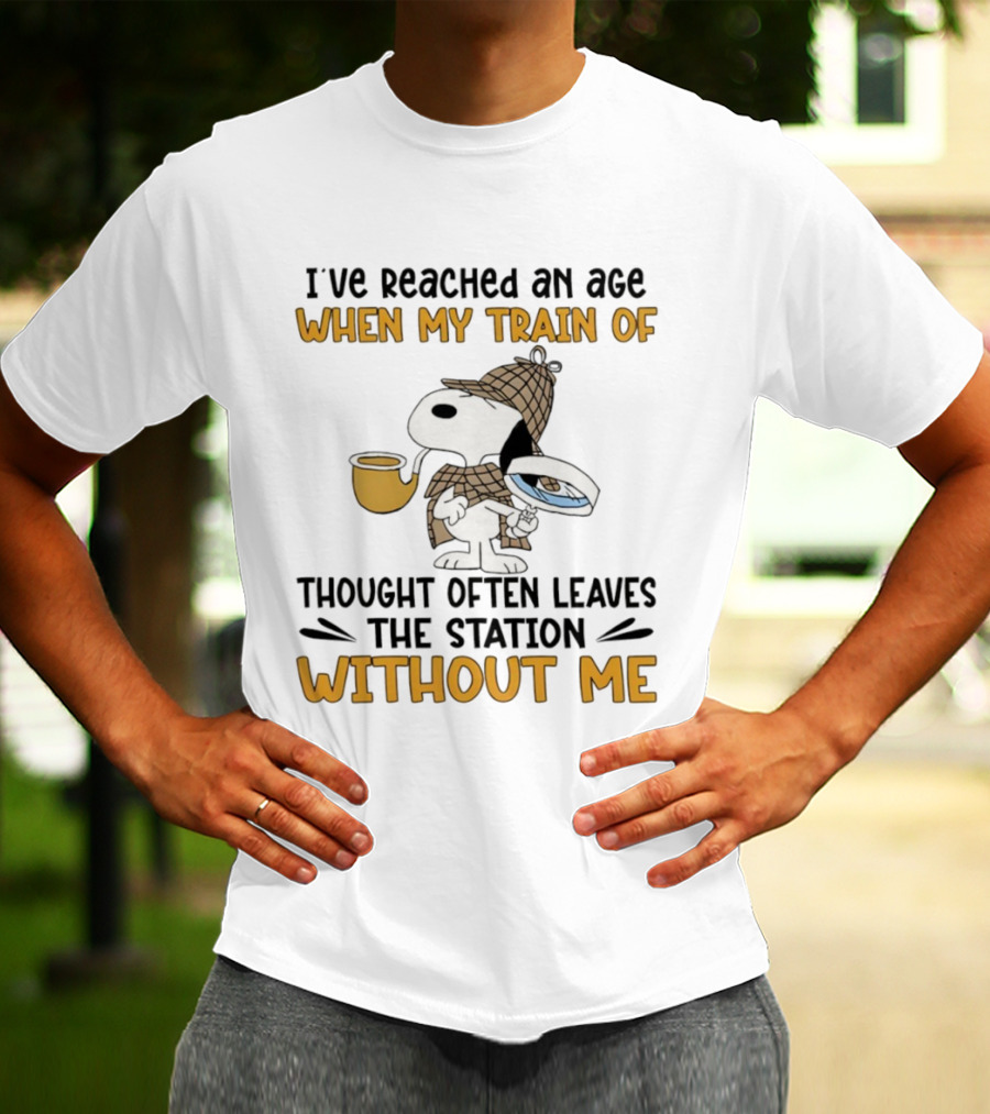 Snoopy Detective I’ve Reached An Age When My Train Of Thought Often Leaves The Station Without Me T-Shirt