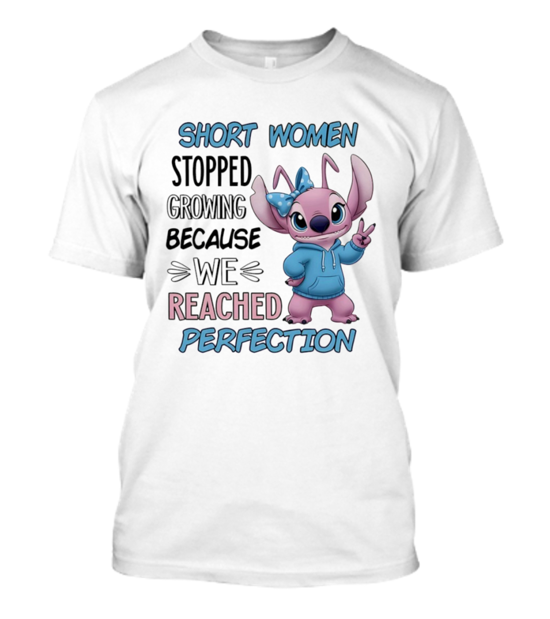 Short Women Stopped Growing Because We Reached Perfection Stitch T-Shirt