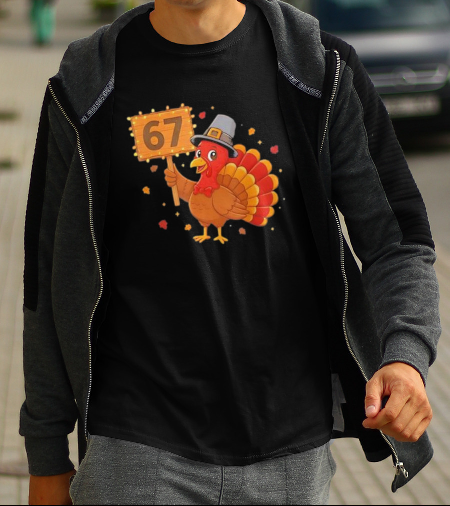 67 Turkey With Pilgrim Hat Thanksgiving Humor T-Shirt