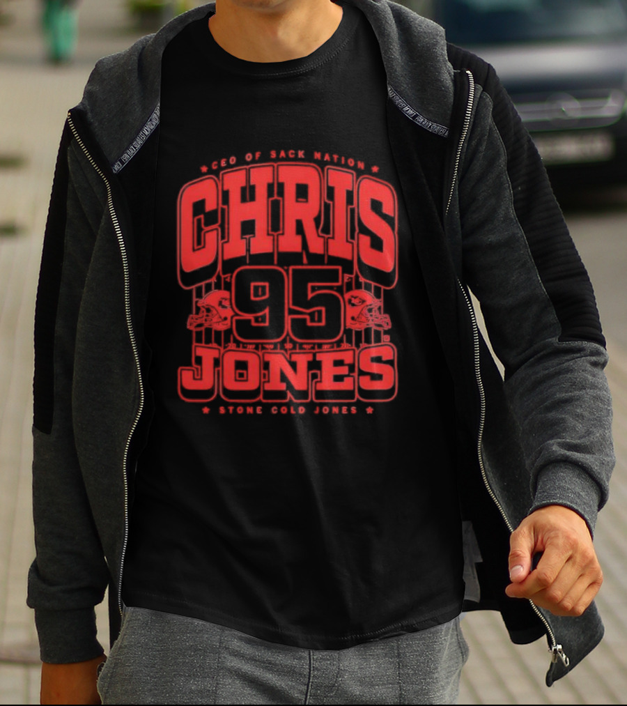 Chris Jones 95 CEO Of Sack Nation Stone Cold Jones T-Shirt