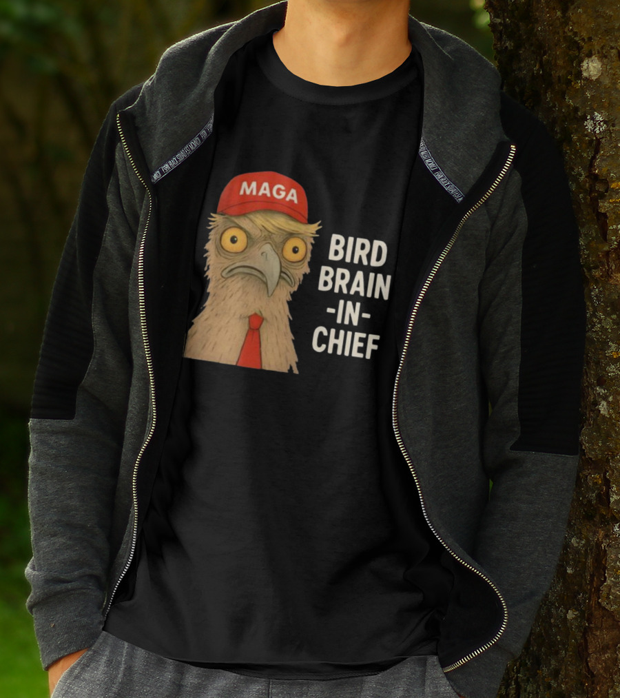 MAGA Bird Brain In Chief Red Cap And Tie T-Shirt