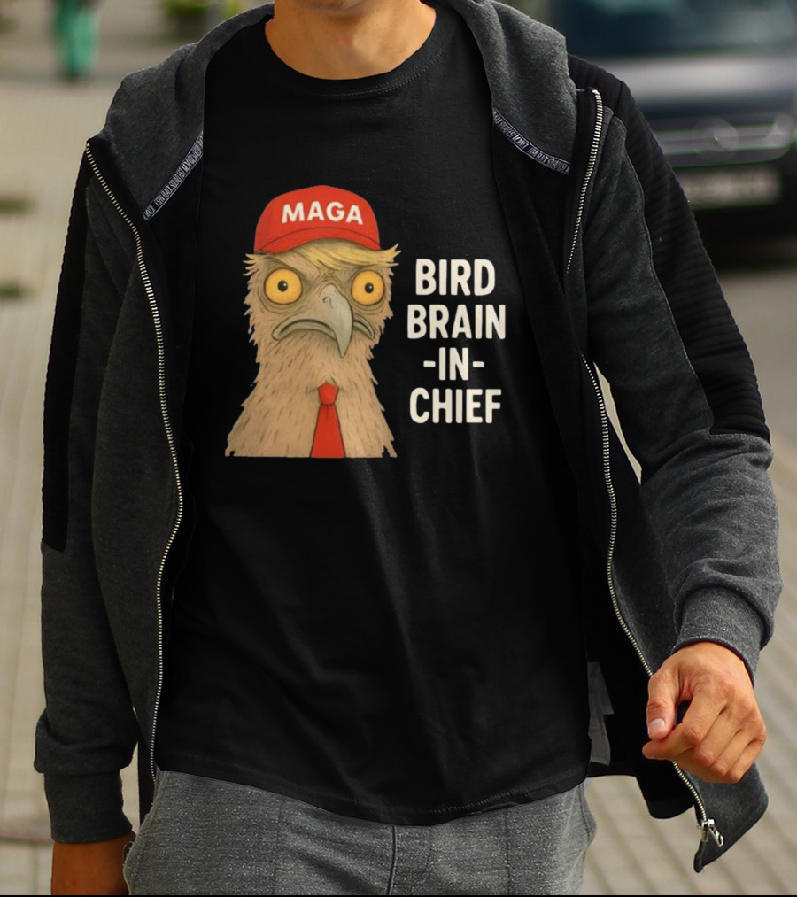 MAGA Bird Brain In Chief Red Cap And Tie T-Shirt