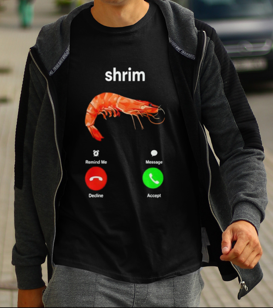 Shrim Funny Incoming Call Decline Accept Misspelled Humor T-Shirt