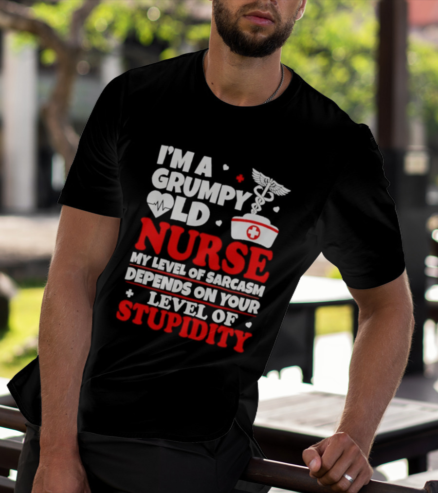 I'm A Grumpy Old Nurse My Level Of Sarcasm Depends On Your Level Of Stupidity Nurse Cap Caduceus T-Shirt