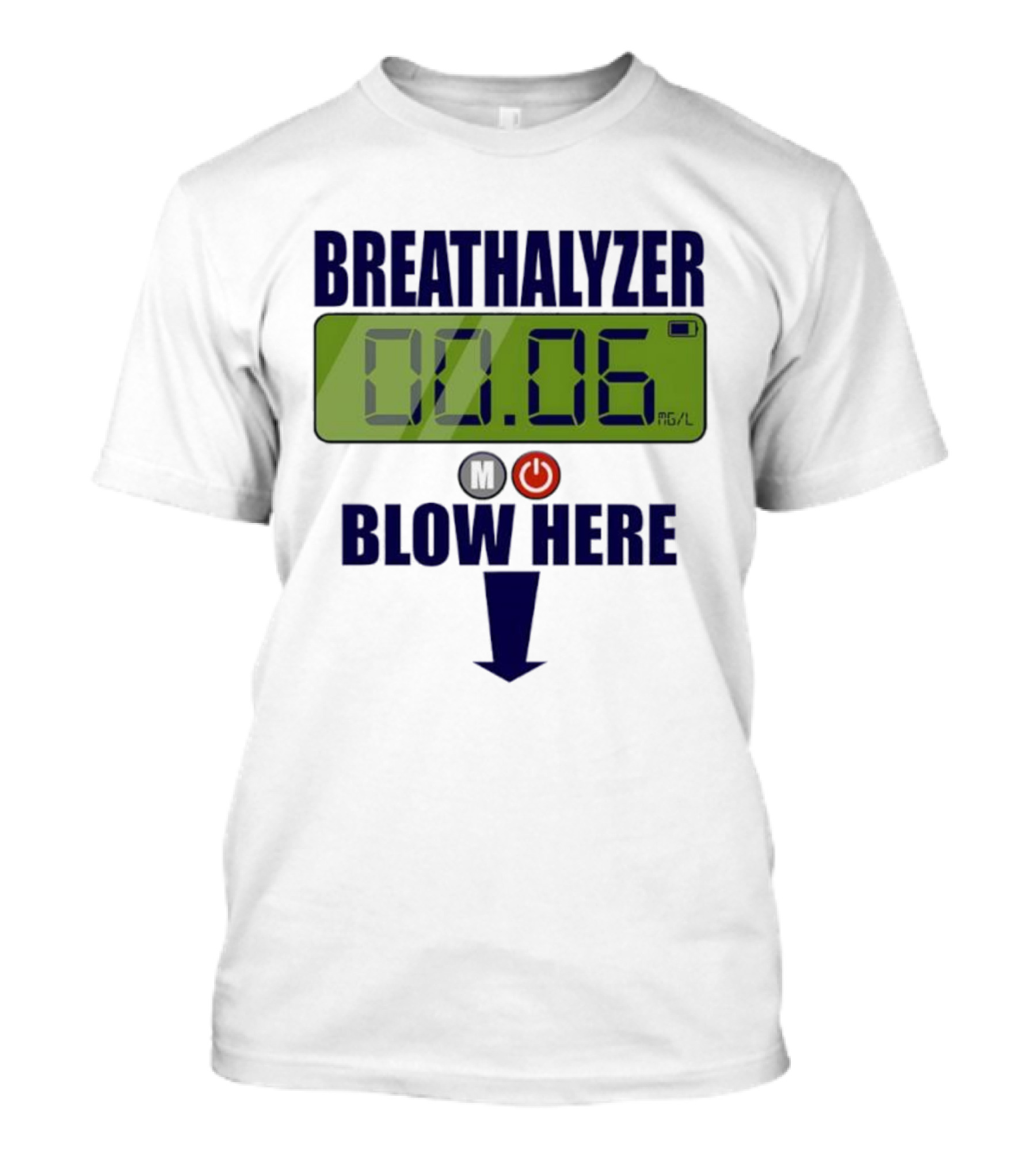 Breathalyzer 00.06 Mg/L Blow Here Power Button Graphic T-Shirt