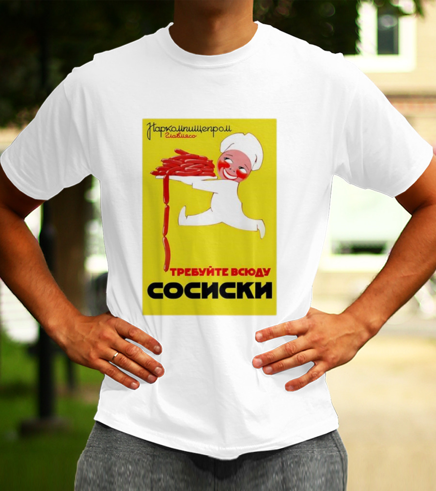 Narkomishcheprom Demand Sausages Everywhere 1937 Soviet Propaganda Cartoon Chef T-Shirt