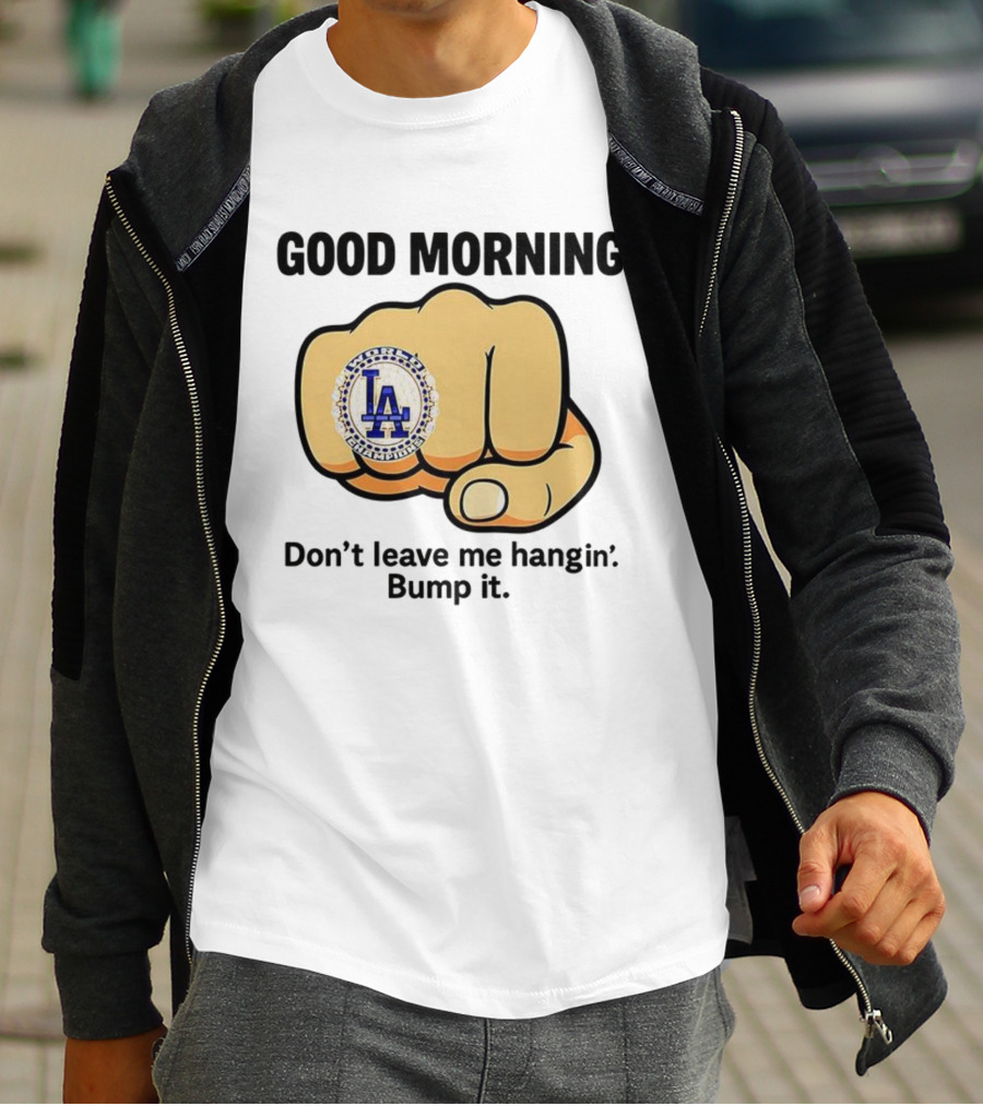 Good Morning World Champions LA Bump It T-Shirt
