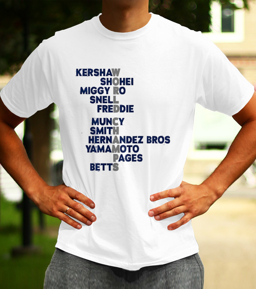 Los Angeles Dodgers World Champs 2025 Acrostic Kershaw Shohei Miggy Snell Freddie Muncy Smith Hernandez Bros Yamamoto Pages Betts T-Shirt