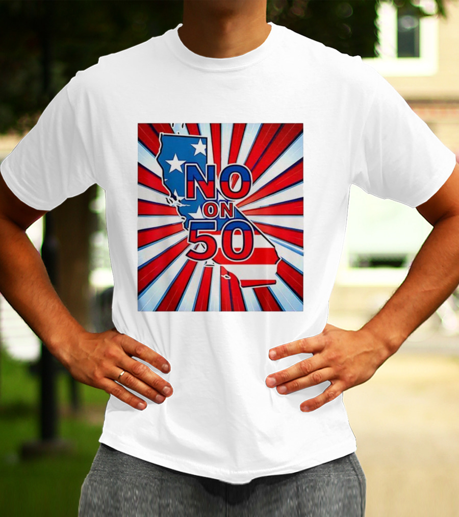 No On 50 California Election Proposition American Flag Stars And Stripes Map Red White Blue T-Shirt