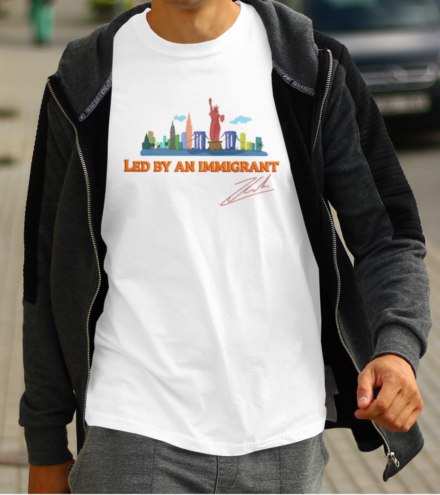 New York City Skyline Led By An Immigrant Signature Zohran T-Shirt