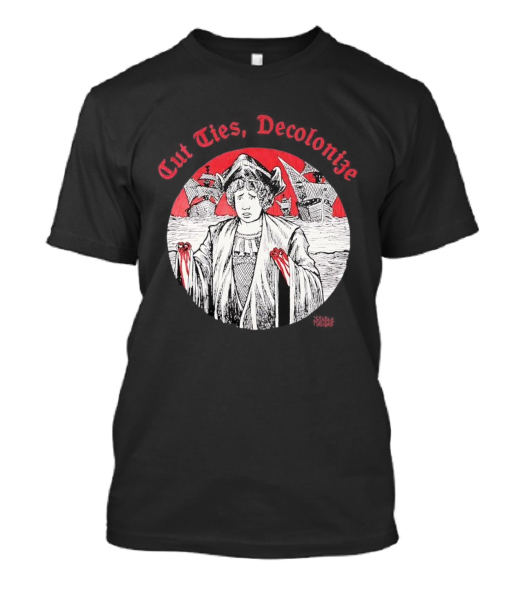 Cut Ties Decolonize Bloody Red Hands Historical Illustration T-Shirt