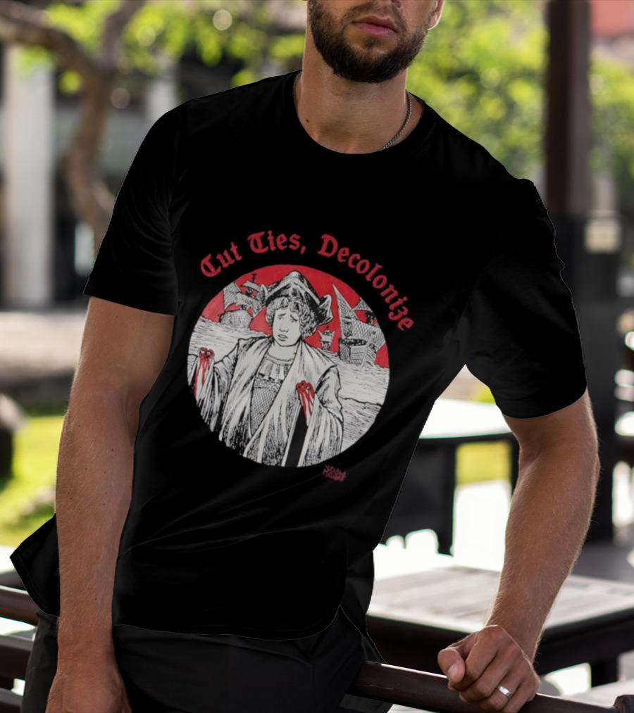 Cut Ties Decolonize Bloody Red Hands Historical Illustration T-Shirt