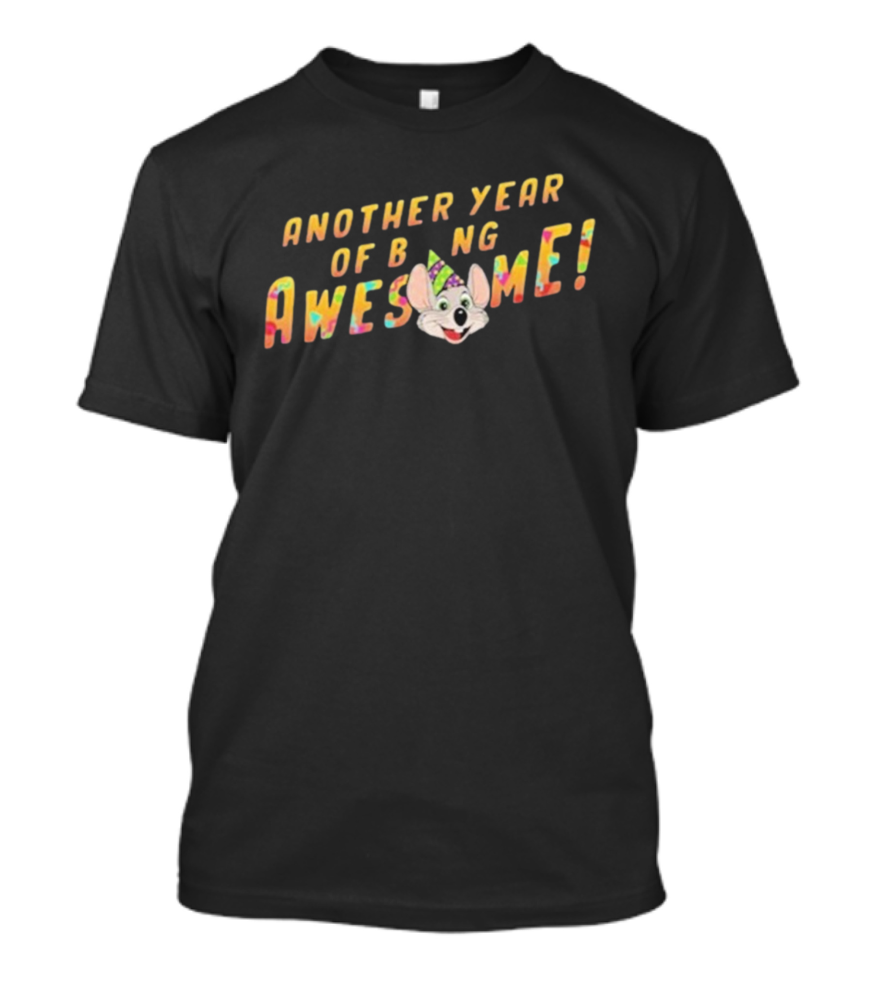 Another Year Of Being Awesome Chuck E. Cheese Birthday Celebration T-Shirt