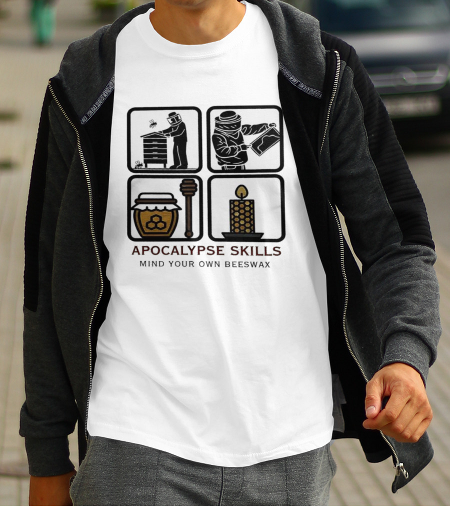 Apocalypse Skills Beekeeping Map Reading Honey Candle Making Mind Your Own Beeswax T-Shirt