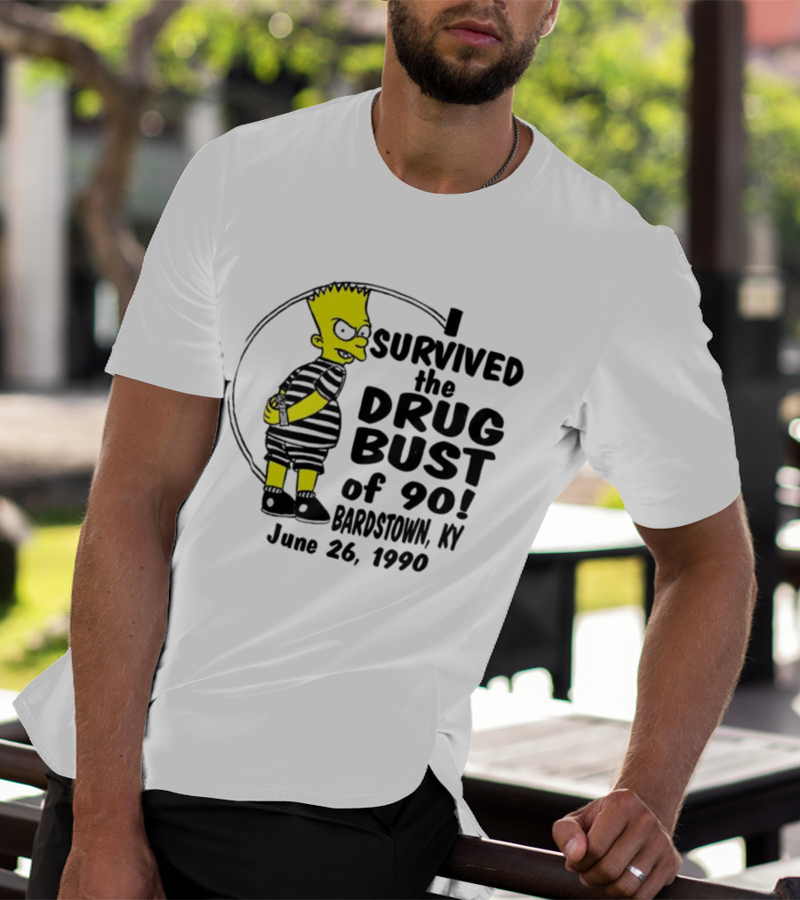 Bart Simpson I Survived The Drug Bust Of 90 Bardstown KY June 26 1990 T-Shirt