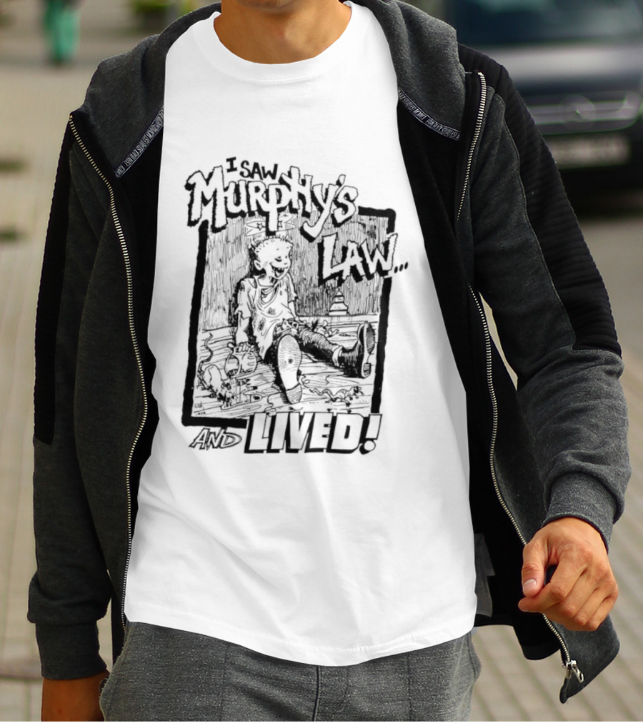 Murphy's Law I Saw And Lived Adventure Survivor T-Shirt