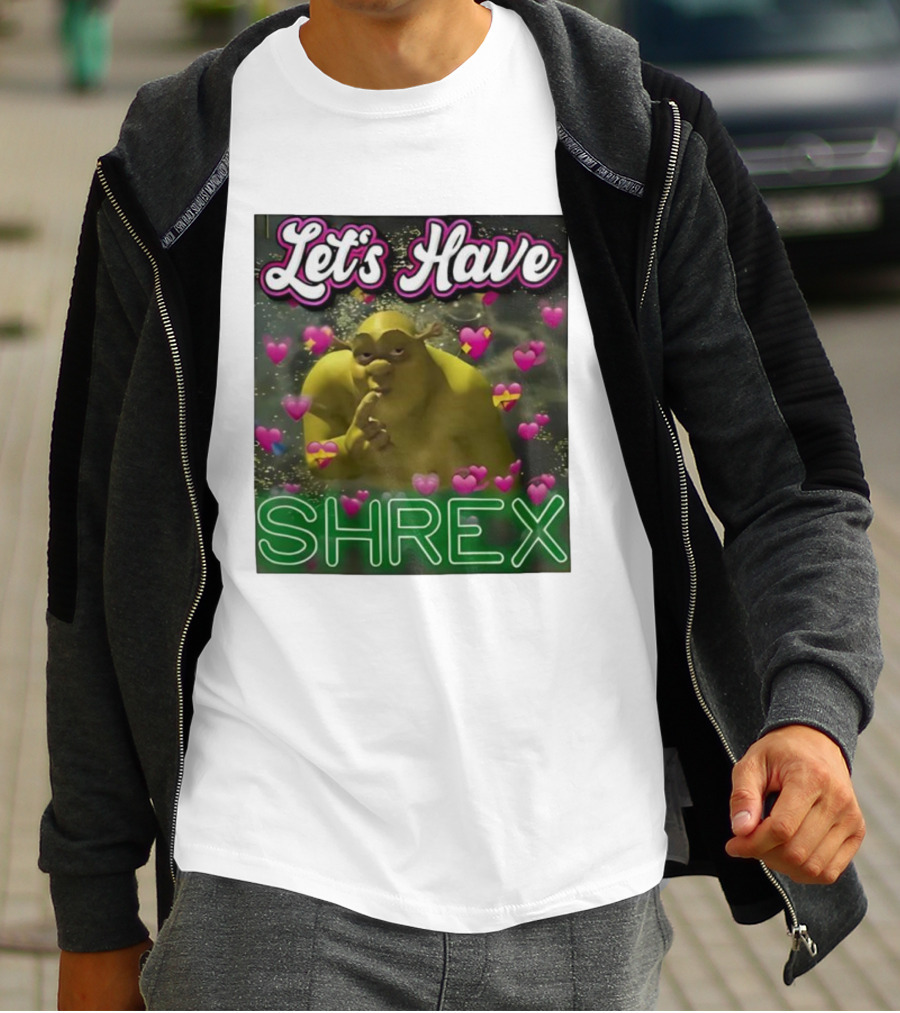 Let's Have Shrex Meme Ironic Swamped Sarcastic Humor T-Shirt