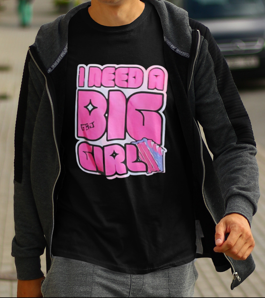 I Need A Big Girl XXL Bold Pink Block Letters And Stars T-Shirt