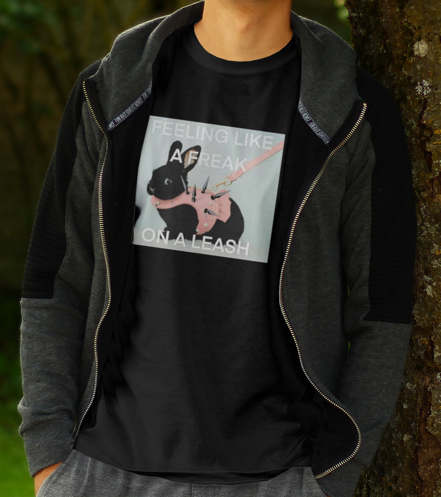 Feeling Like A Freak On A Leash Rabbit With Spiked Harness T-Shirt