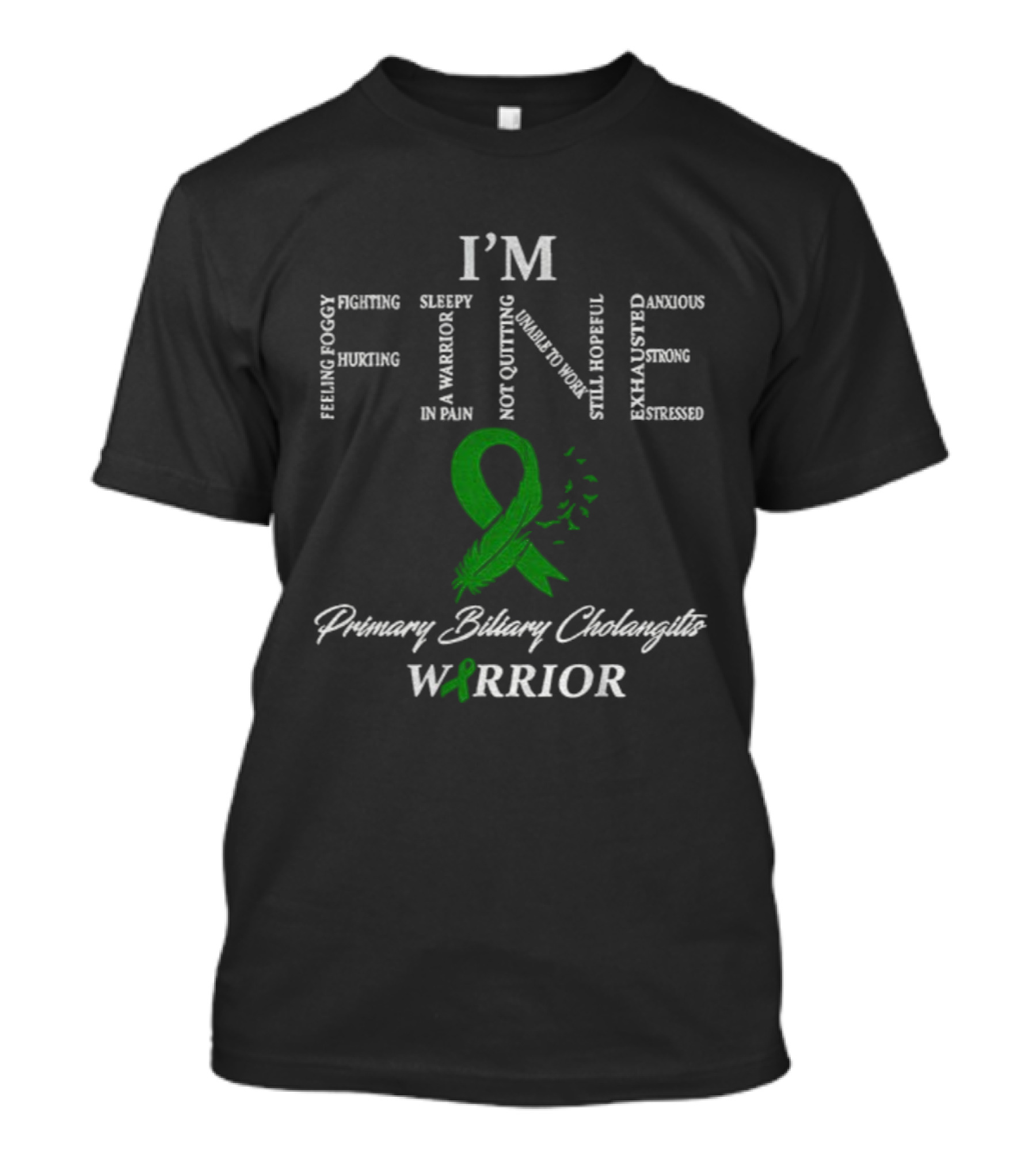 I’m Fine Primary Biliary Cholangitis Warrior Ribbon Feeling Foggy Fighting In Pain Not Quitting T-Shirt