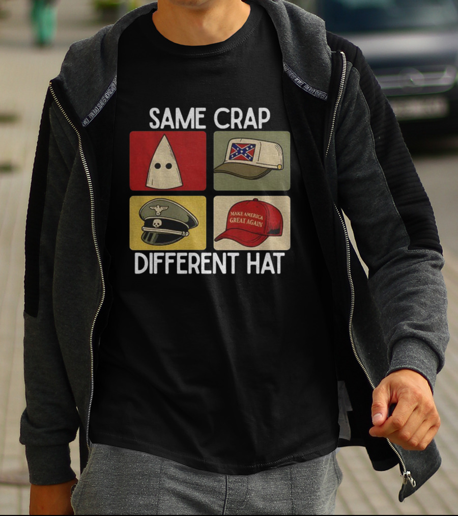Same Crap Different Hat Satirical Political Commentary T-Shirt